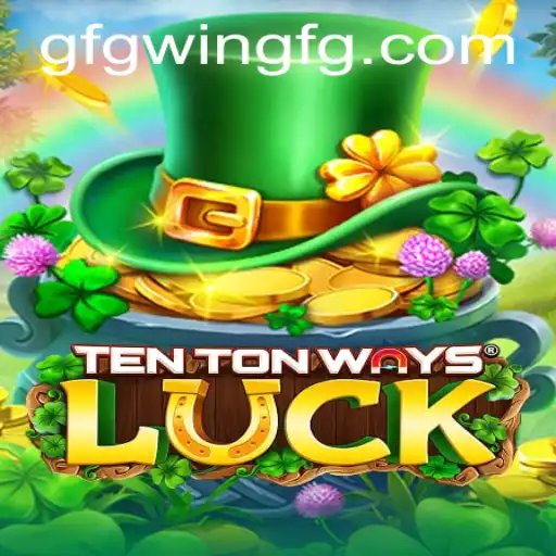 Discover the Thrill of TenTonWaysLuck: A Comprehensive Guide